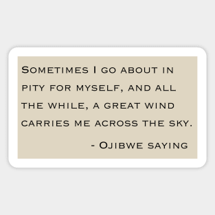 Ojibwe saying Sticker